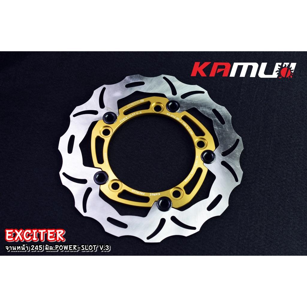 จานหน้า YAMAHA  EXCITER-150 จาน 245 มิล. Power Slot V.3 งานKAMUI